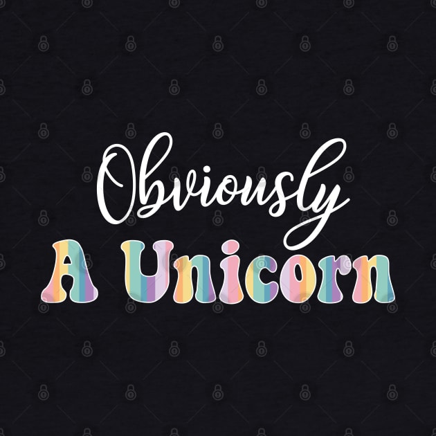 Obviously A Unicorn Funny Pastel Rainbow by figandlilyco